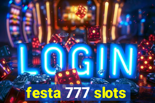 festa 777 slots